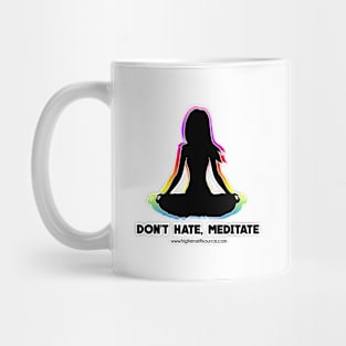 Don't Hate Meditate Mug